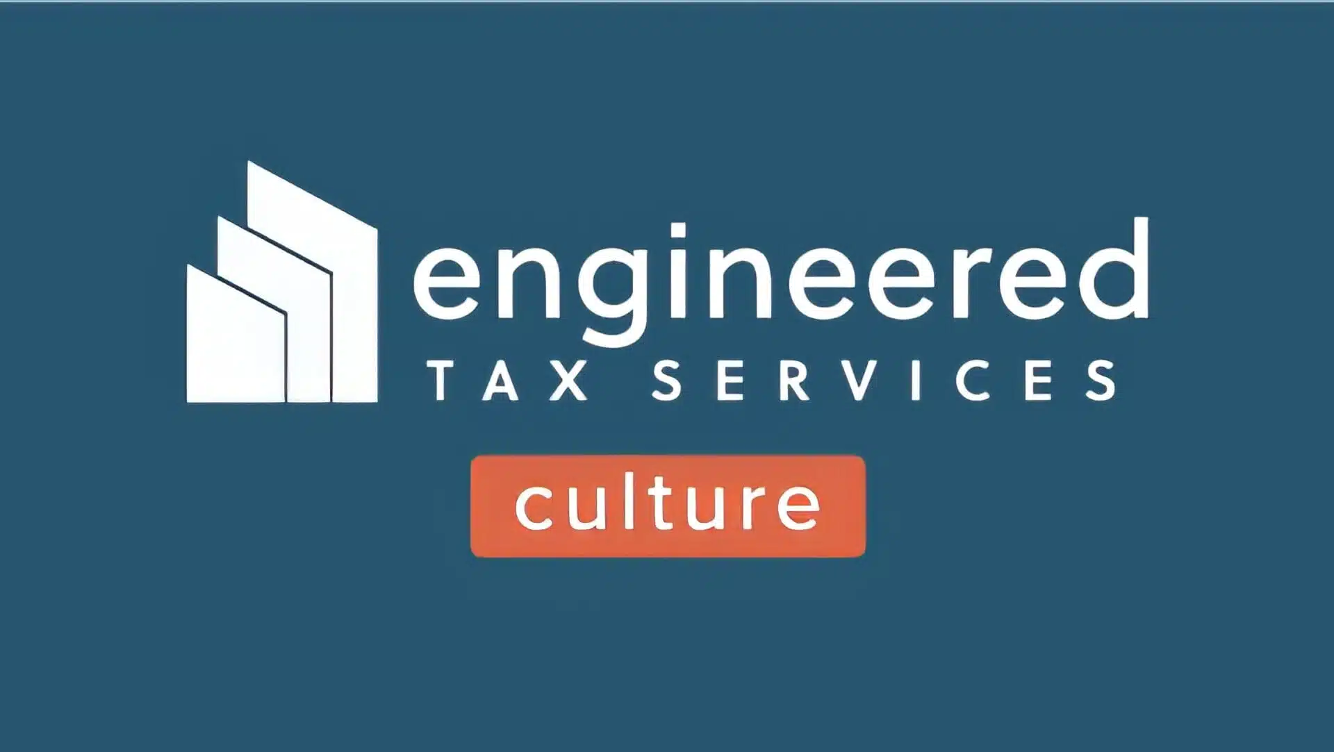 Culture at Engineered Tax Services our culture