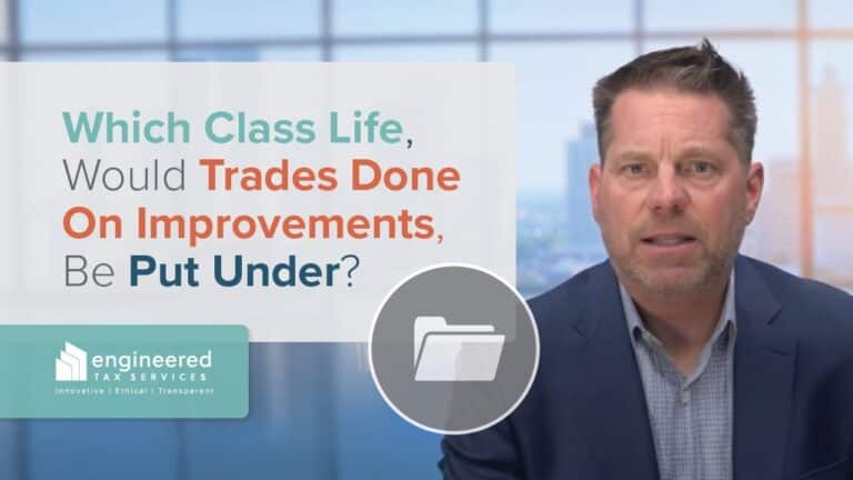 Which Class Life Would Certain Trades Done on Improvements Be Put Under?
