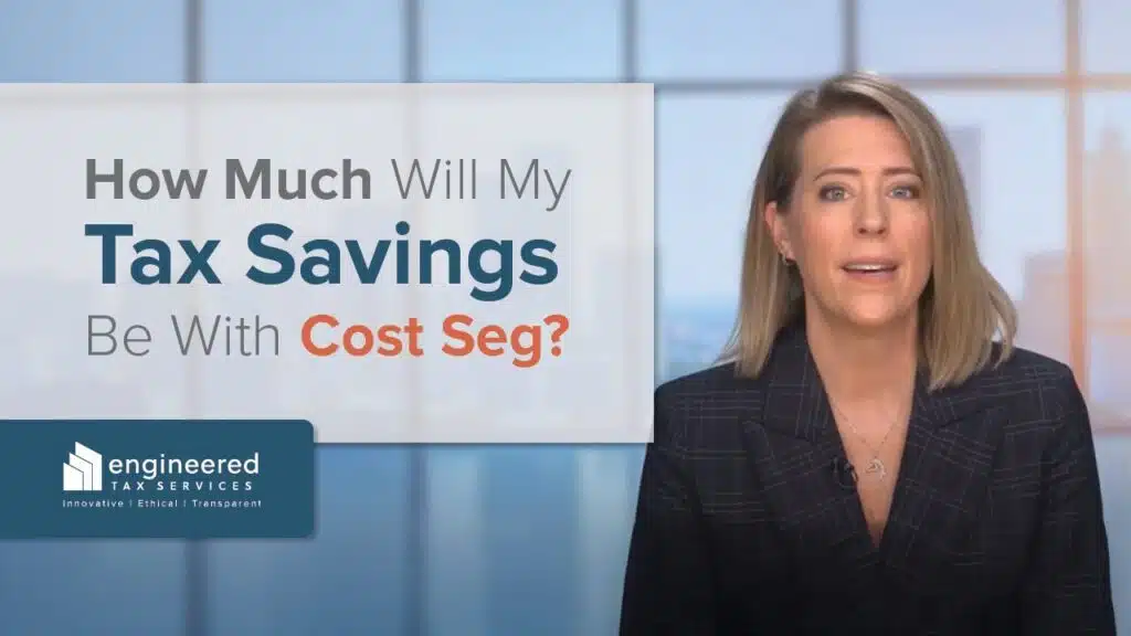 How Much Will My Tax Savings be With the Cost Segregation?