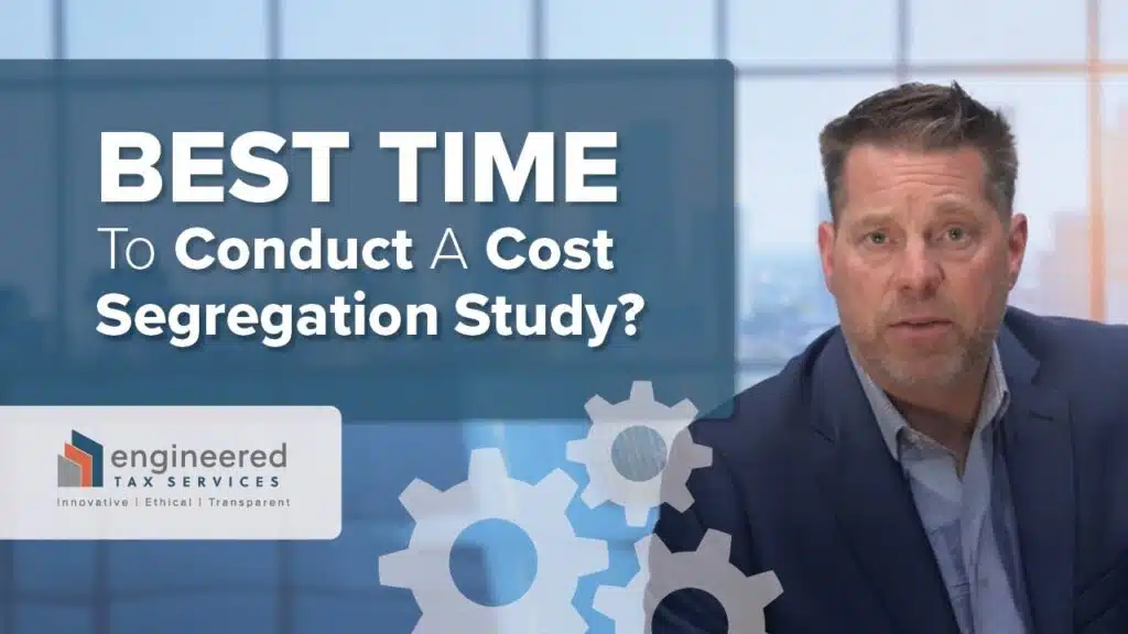 Best Time to Conduct a Cost Segregation