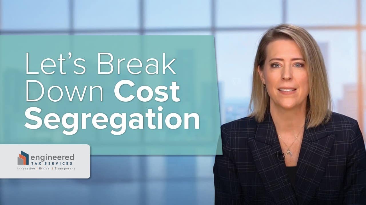 Let’s Break Down Cost Segregation | Engineered Tax Services FAQ
