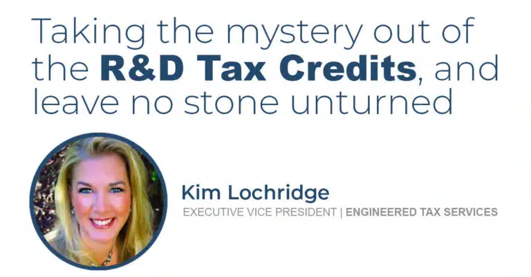 Taking the Mystery out of the R&D Tax Credits and leave no stone unturned